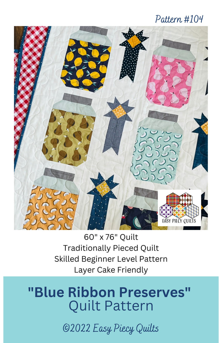 Blue Ribbon Preserves Quilt Pattern - Easy Piecy Quilts