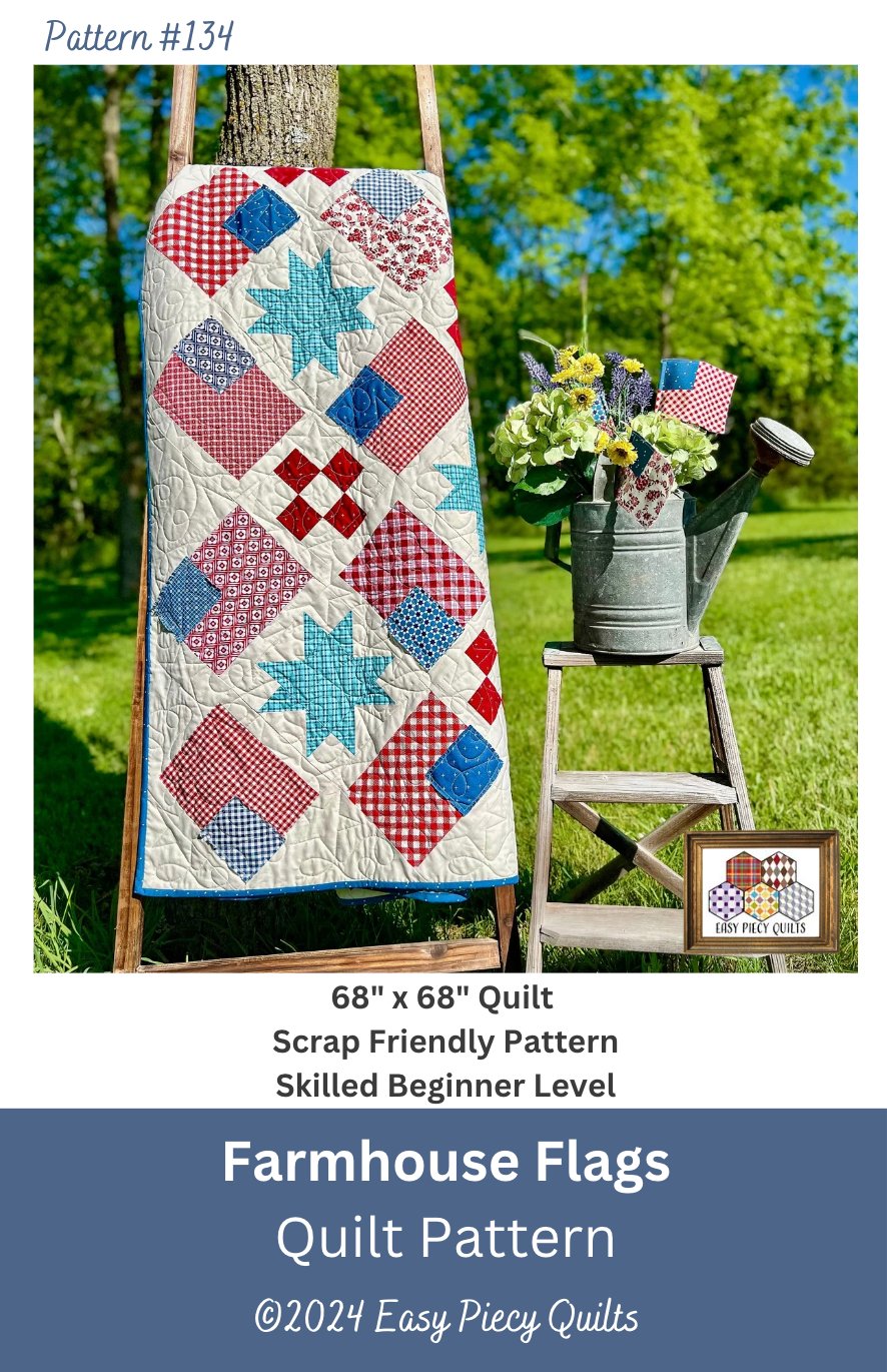 Farmhouse Flags Quilt Pattern - Easy Piecy Quilts