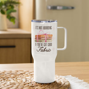 It's Not Hoarding Travel mug with a handle - Easy Piecy Quilts